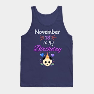 november 18 st is my birthday Tank Top